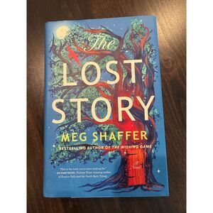 The Lost Story by Meg Shaffer Hardcover First Edition First Printing